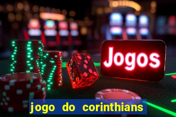 jogo do corinthians ao vivo multicanal